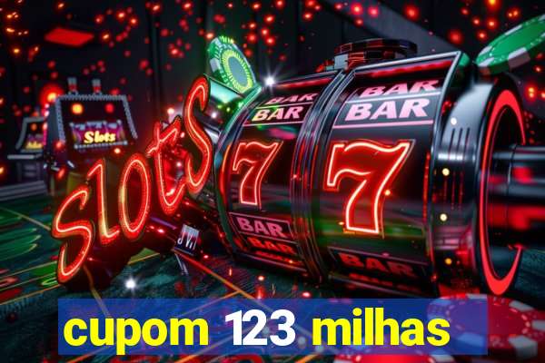 cupom 123 milhas