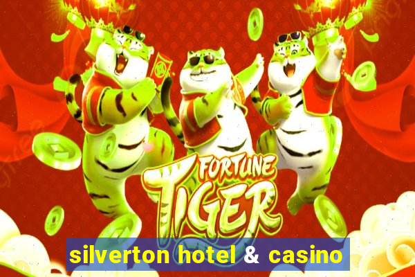 silverton hotel & casino