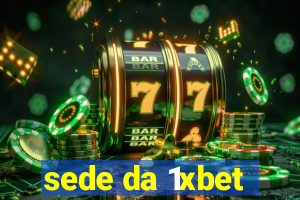 sede da 1xbet