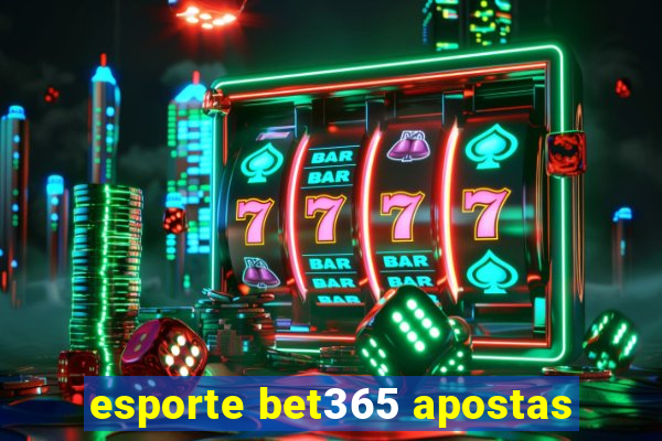 esporte bet365 apostas