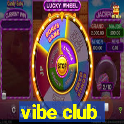 vibe club