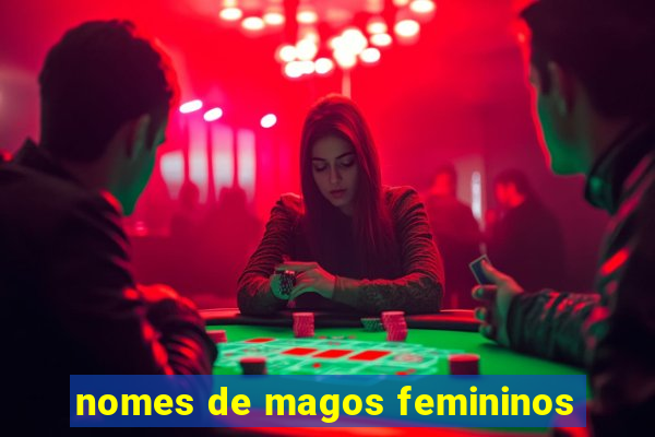 nomes de magos femininos