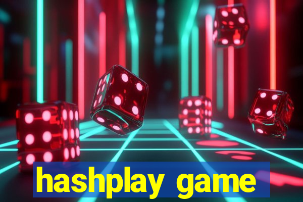 hashplay game