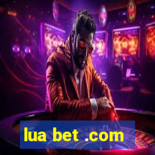 lua bet .com