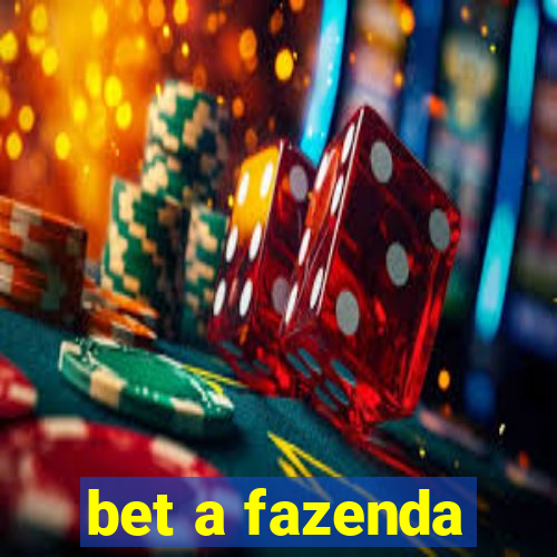 bet a fazenda