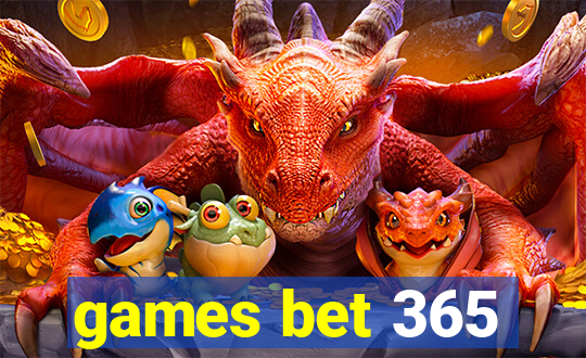 games bet 365