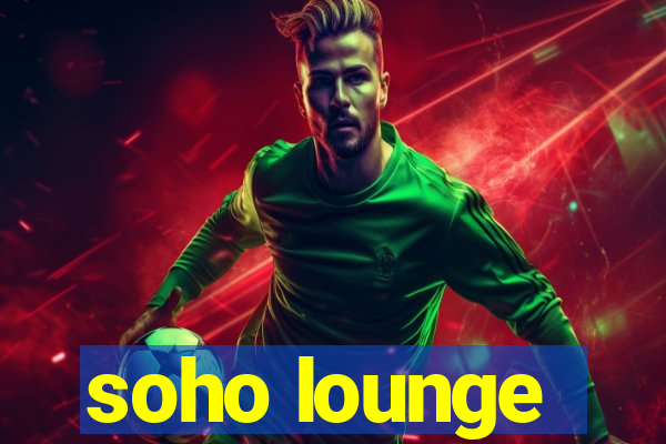 soho lounge