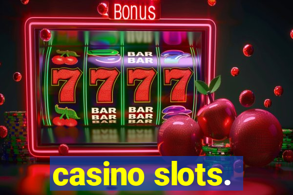 casino slots.