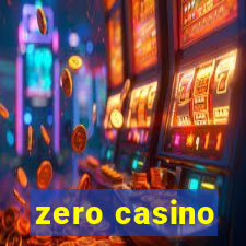 zero casino