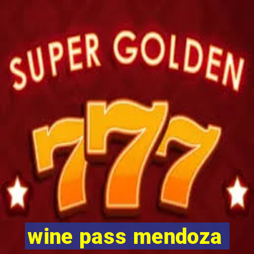 wine pass mendoza