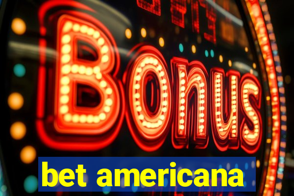 bet americana