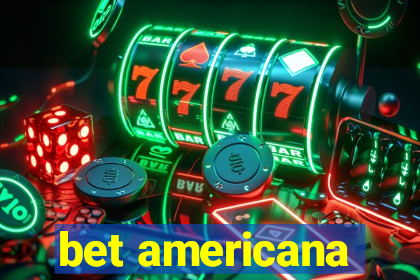 bet americana