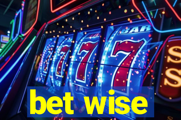 bet wise