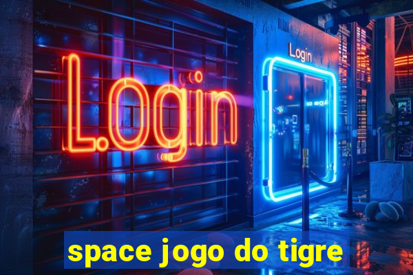 space jogo do tigre