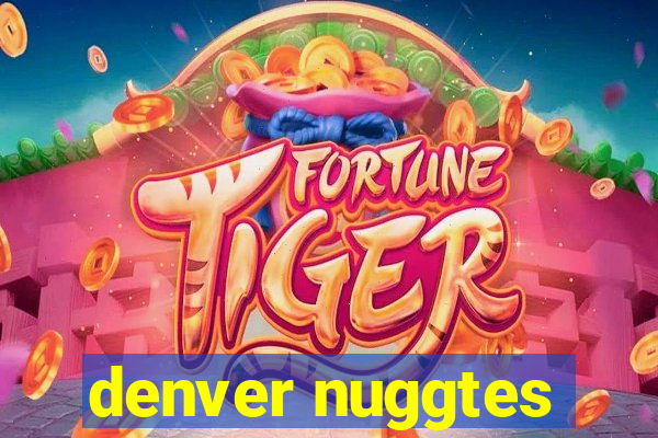 denver nuggtes