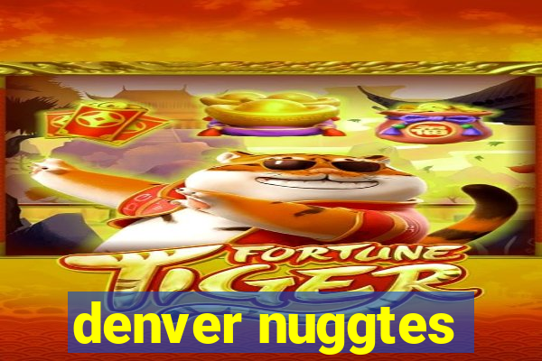 denver nuggtes