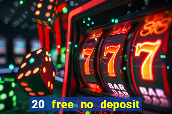 20 free no deposit casino uk 2022