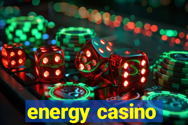 energy casino