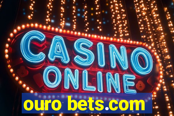 ouro bets.com