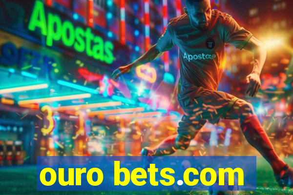 ouro bets.com