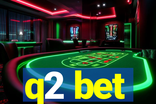 q2 bet