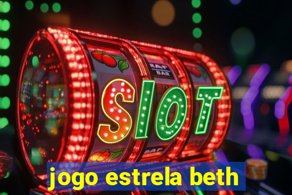 jogo estrela beth