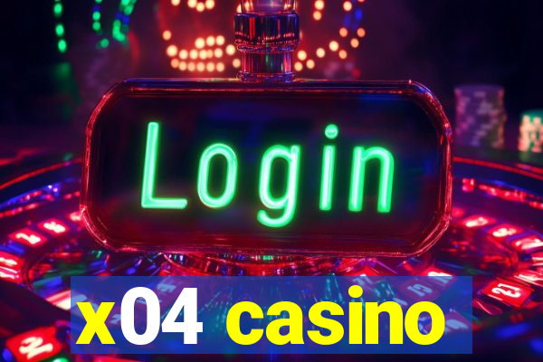 x04 casino