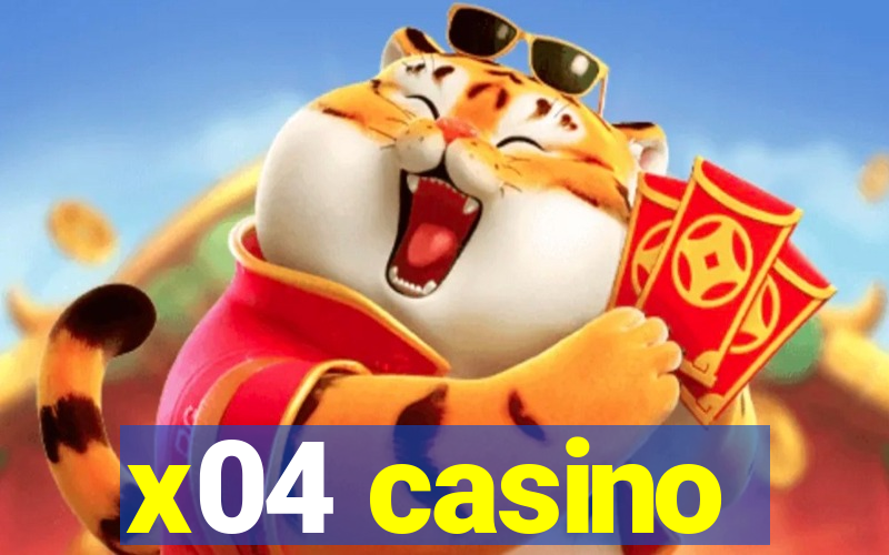 x04 casino