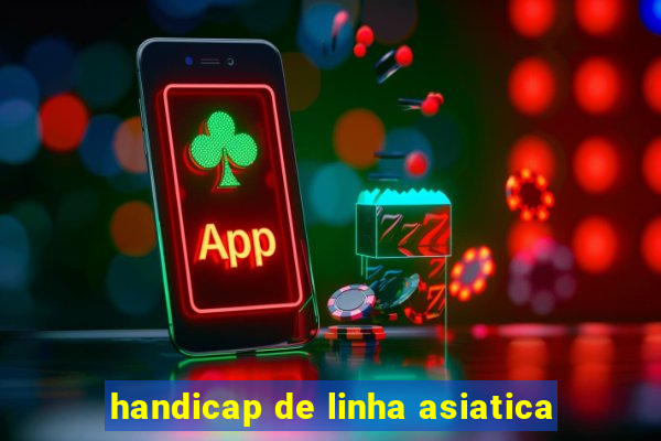 handicap de linha asiatica