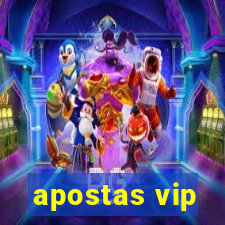 apostas vip