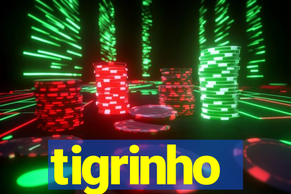 tigrinho