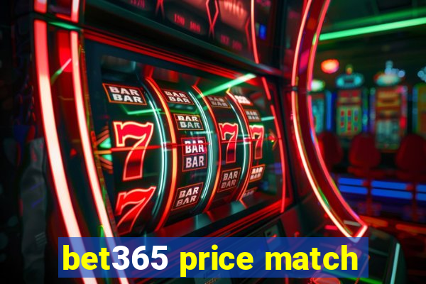 bet365 price match