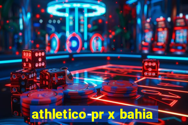 athletico-pr x bahia