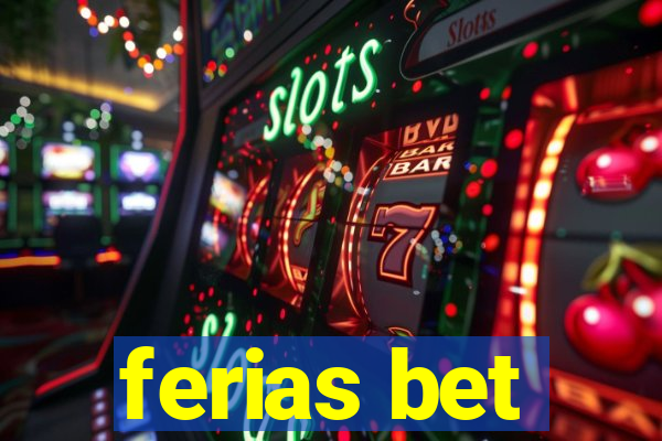 ferias bet