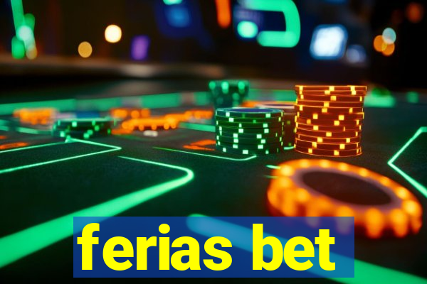 ferias bet