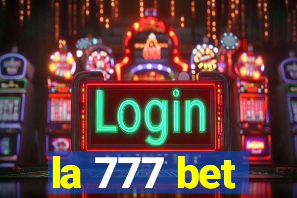 la 777 bet