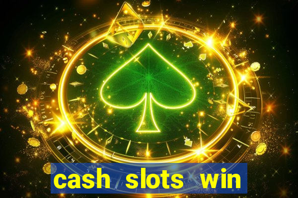 cash slots win real money gcash