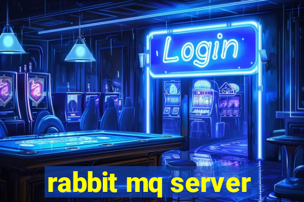 rabbit mq server