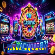 rabbit mq server