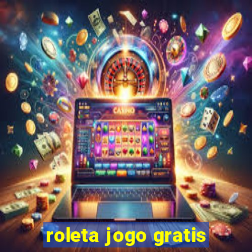 roleta jogo gratis