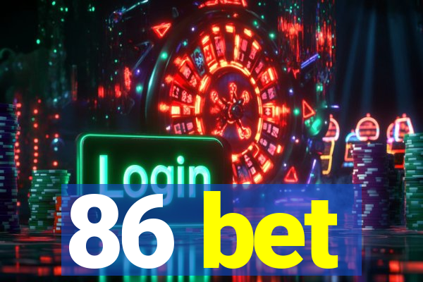 86 bet