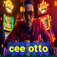 cee otto