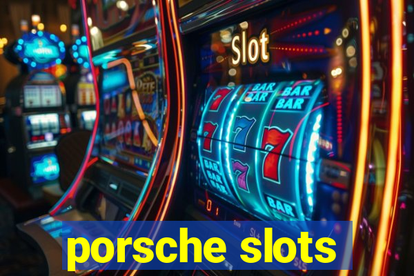 porsche slots