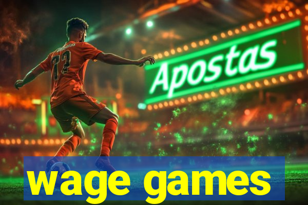 wage games