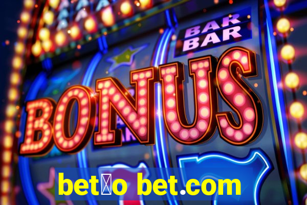 bet茫o bet.com