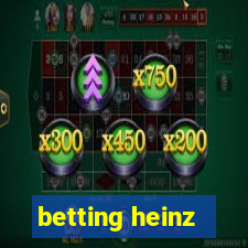 betting heinz