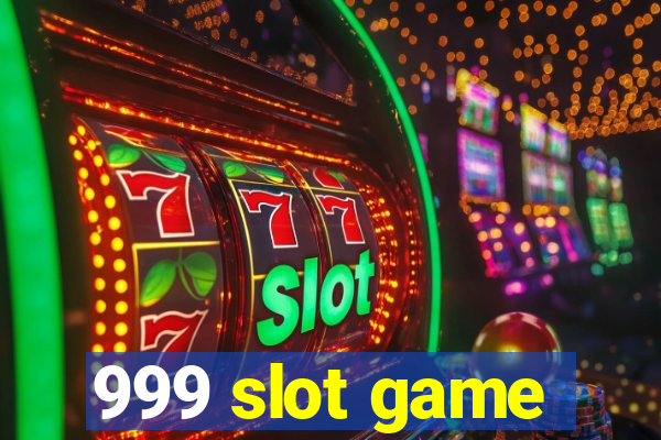 999 slot game