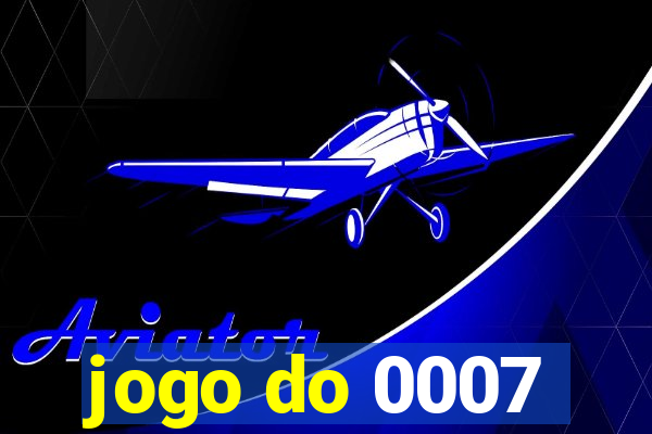 jogo do 0007