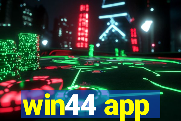 win44 app