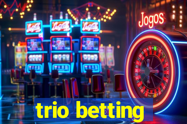 trio betting